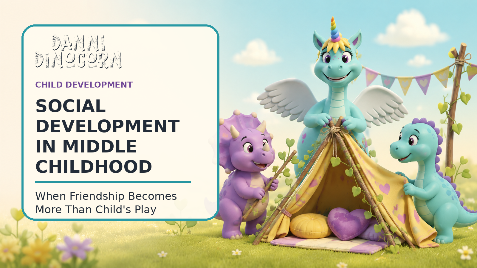 Danni Dinocorn and friends building a den together to illustrate social development in middle childhood